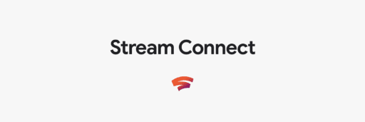Stadia Stream Connect