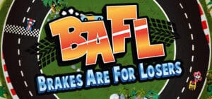 BAFL - Brakes Are For Losers game banner