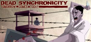 Dead Synchronicity: Tomorrow Comes Today game banner