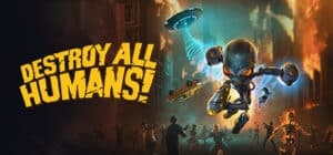 Destroy All Humans! game banner