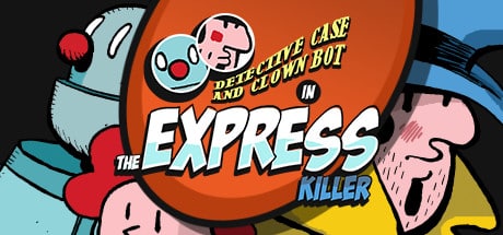 Detective Case and Clown Bot in: The Express Killer game banner