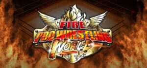 Fire Pro Wrestling World game banner