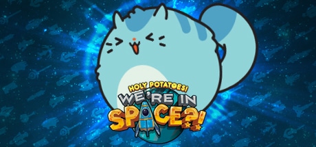 Holy Potatoes! We're in Space?! game banner