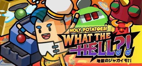 Holy Potatoes! What the Hell?! game banner
