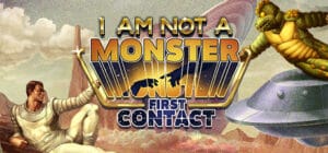 I am not a Monster: First Contact game banner