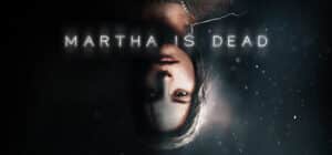 Martha Is Dead game banner