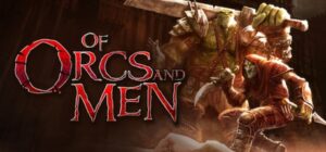 Of Orcs And Men game banner