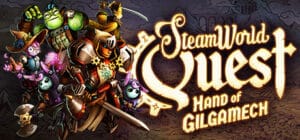 SteamWorld Quest: Hand of Gilgamech game banner