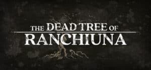 The Dead Tree of Ranchiuna game banner
