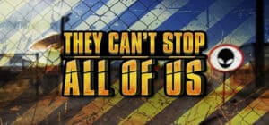 They Can't Stop All Of Us game banner