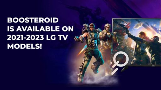 Boosteroid TV Availability Expands to LG