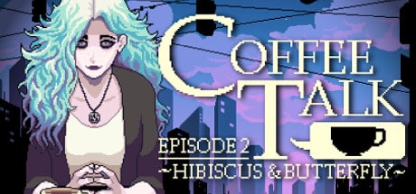 Coffee Talk Episode 2: Hibiscus and Butterfly game banner