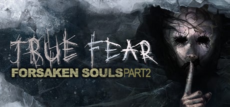 True Fear: Forsaken Souls Part 2 game banner