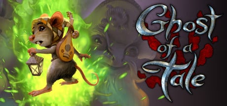 Ghost of a Tale game banner