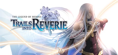The Legend of Heroes: Trails into Reverie game banner