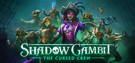 Shadow Gambit: The Cursed Crew game banner