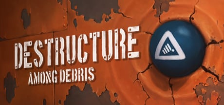 DESTRUCTURE: Among Debris game banner