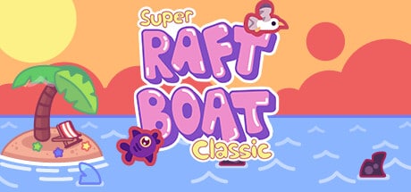 Super Raft Boat Classic game banner
