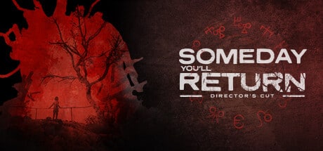 Someday You'll Return: Director's Cut game banner