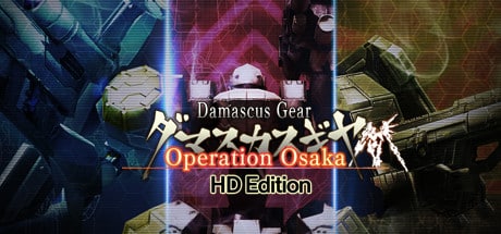 Damascus Gear Operation Osaka HD Edition game banner