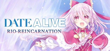 DATE A LIVE: Rio Reincarnation game banner