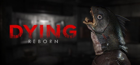 DYING: Reborn game banner