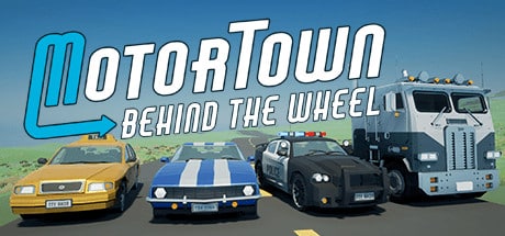 Motor Town: Behind The Wheel game banner