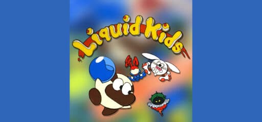 Liquid Kids game banner - find where to play in the cloud