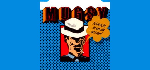Mugsy game banner - find where to play in the cloud