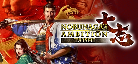 NOBUNAGA'S AMBITION: Taishi game banner