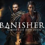 GFN Steam Update: Banishers: Ghosts of New Eden +More Opt In post thumbnail