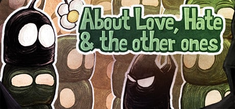 About Love, Hate and the other ones game banner