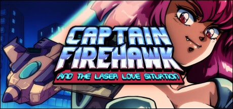 Captain Firehawk and the Laser Love Situation game banner