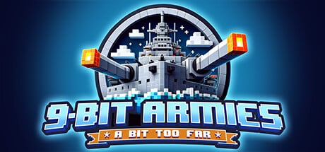 9-Bit Armies: A Bit Too Far game banner