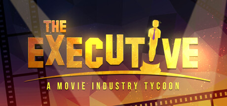 The Executive - A Movie Industry Tycoon game banner
