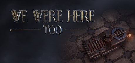 We Were Here Too game banner