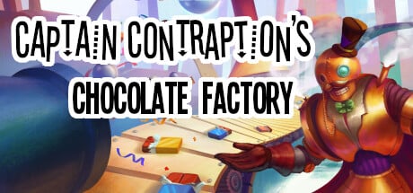 Captain Contraption's Chocolate Factory game banner - find out how to play with cloud gaming