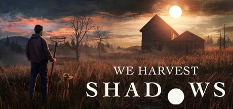 We Harvest Shadows game banner