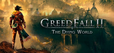 GreedFall II: The Dying World game banner for cloud gaming