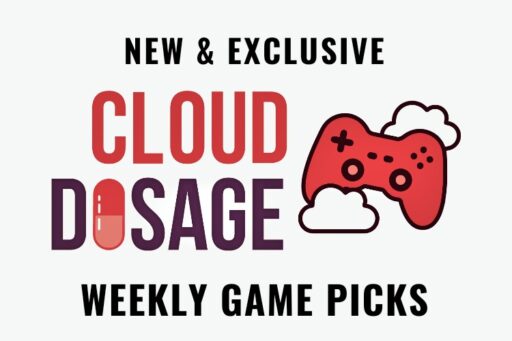 Discover Cloud Dosage's Weekly Game Picks and explore the exciting world of cloud gaming and console gaming together.