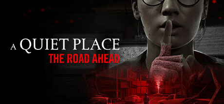 A Quiet Place: The Road Ahead game banner