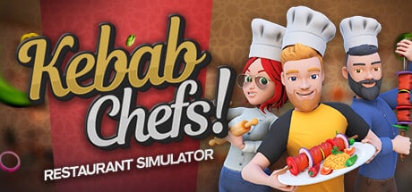 Kebab Chefs! - Restaurant Simulator game banner