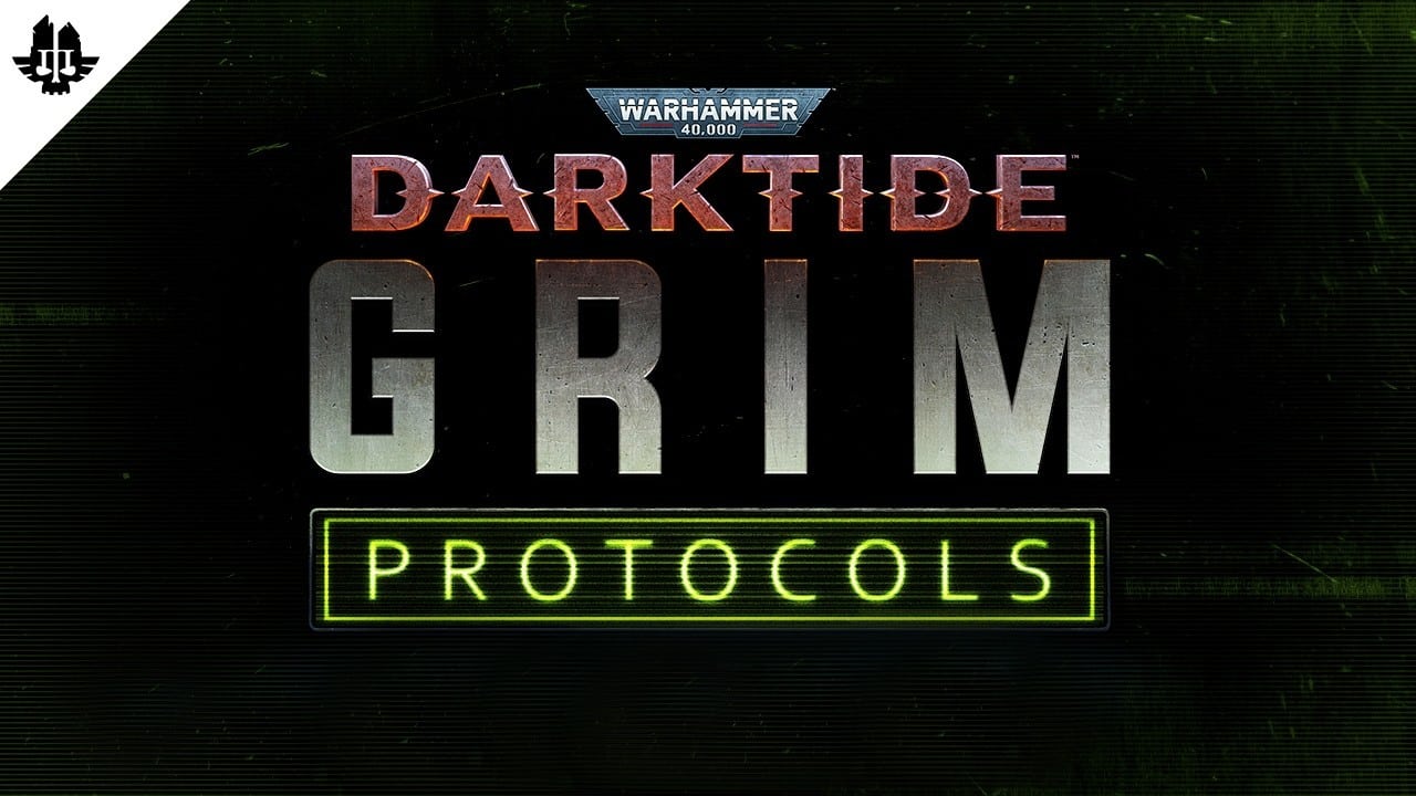 The "Darktide: Grim Protocols" logo features a Warhammer 40,000 theme with neon accents, capturing the essence of the latest Darktide Grim Protocols update.