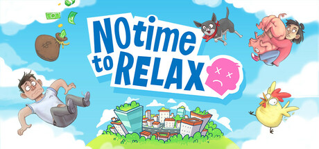 No Time to Relax game banner - find where to play in the cloud