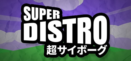 SUPER DISTRO game banner - find where to play in the cloud