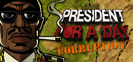 President for a Day - Corruption game banner - find where to play in the cloud