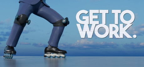 Get To Work game banner - find out how to play with cloud gaming