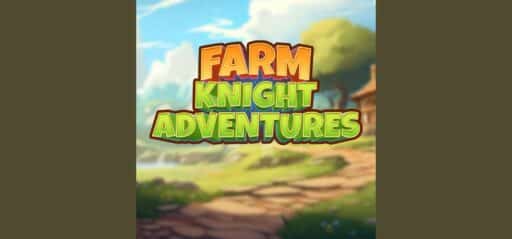 Farm Knight Adventures game banner - find where to play in the cloud