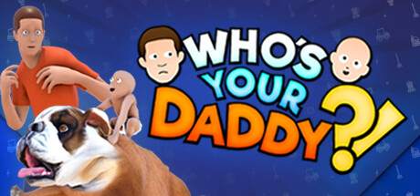 Who's Your Daddy?! game banner - find where to play in the cloud