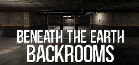 Beneath The Earth - Backrooms game banner - find where to play in the cloud